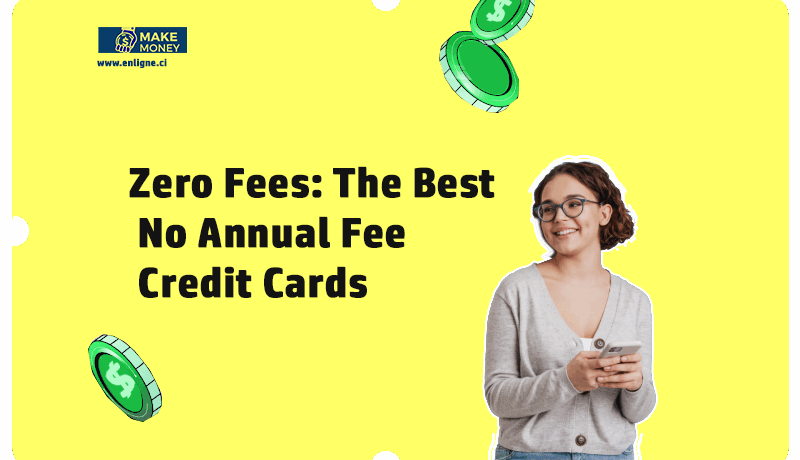 Smart Spending, Zero Fees: The Best No Annual Fee Credit Cards of June 2025